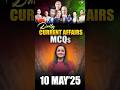 Daily Current Affairs MCQ | Current Affairs Today I 10th May 2025 #parchamclasses