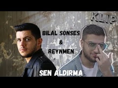 Bilal Sonses & Reynmen - Sen Aldırma (Official Klip)