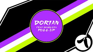 Dorian - Pull up ft. Sharlota (unOfficial lyrics video)