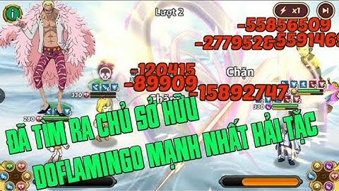 Hải Tặc Đại Chiến - ĐÂY LÀ DOFLAMINGO MẠNH NHẤT HẢI TẶC HIỆN TẠI...TEST CHO ANH EM XEM