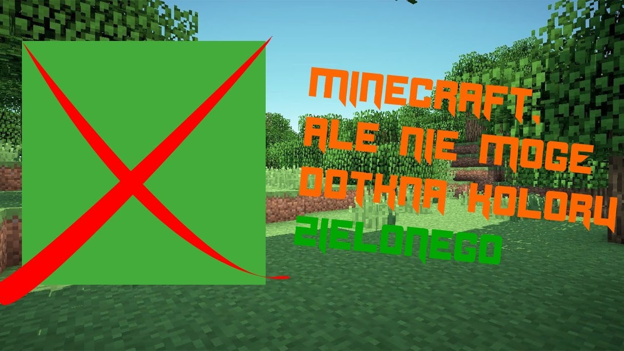 3 2 1 i || MINECRAFT,  ALE NIE MOGĘ DOTKNĄĆ KOLORU ZIELONEGO! || NOREX I PIESEŁ