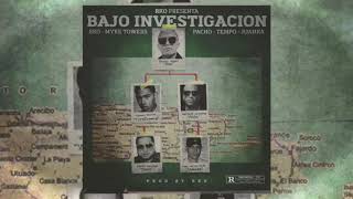 Bajo Investigación - Myke Towers, Tempo, Pacho & Juanka [Rko]