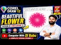 CorelDRAW 12 | Beautiful Flower Design Tutorial 🌸 | Step by Step Beginners Guide in Hindi
