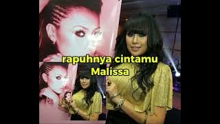 malissa-Rapuhnya Cintamu
