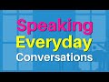 Daily English Listening Practice and Speaking Skills - Speaking English Everyday Conversations