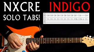 NXCRE Indigo Solo Guitar Lesson / Guitar Tab / Guitar Tabs / Guitar Chords / Guitar Cover