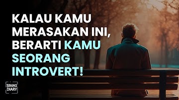Ternyata Ini 5 TANDA KAMU SEORANG INTROVERT, No. 4 Paling Akurat!