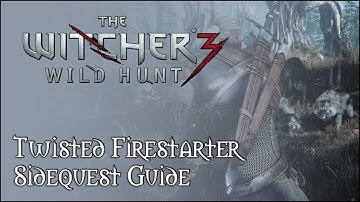 The Witcher 3 | Twisted Firestarter | White Orchard Sidequest Guide