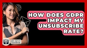 How Does GDPR Impact My Unsubscribe Rate? - TheEmailToolbox.com