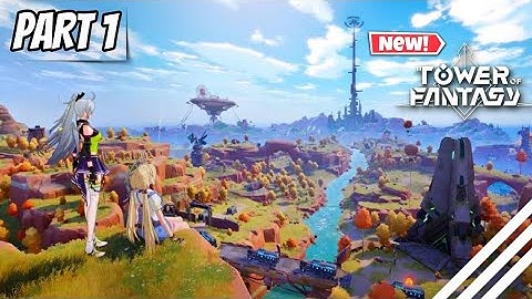 Tower of Fantasy - Gameplay Walkthrough (Part 1) [2K 60fps] - Max Graphics setting