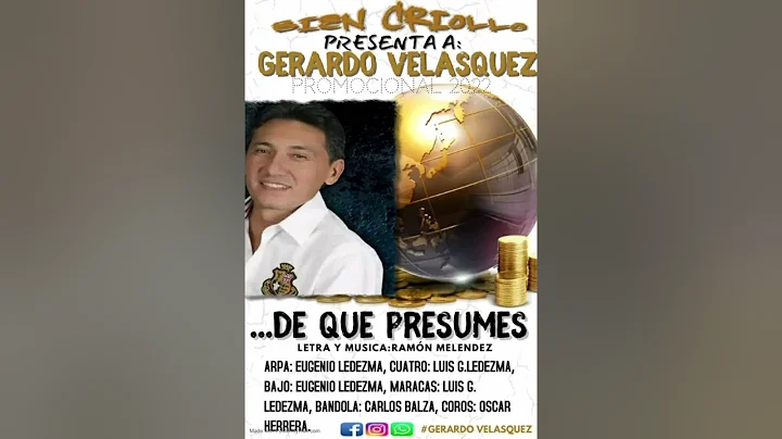 De Que Presume. Versin Llanera. Interprete: Gerard...