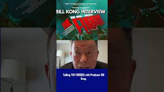 THE FURIOUS Interview with producer Bill Kong #shorts #thefurious