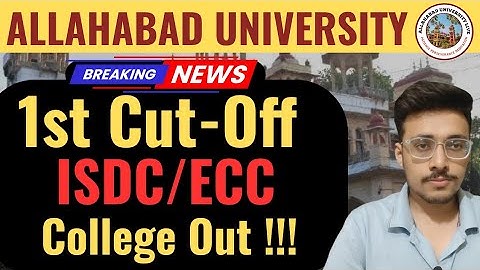 🚨ISDC & ECC College 1st Cut-Off Out! | Allahabad University Admission 2025