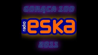 Gorąca 100 Radio Eska 2011 - Część Trzecia Audycja Radiowa Daily Eskarmf 59