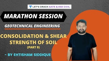 CONSOLIDATION OF SOIL | Geotechnical Engineering | Part-9 | GATE/ESE 2021