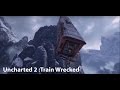 Uncharted 2 train wrecked
