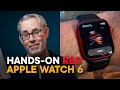 New Apple Watch Series 6 (RED) — Hands-On!