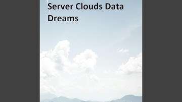 Server Clouds Data Dreams