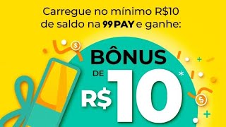 99PAY - GANHE R$10 REAIS NO DEPÓSITO!!💲💲