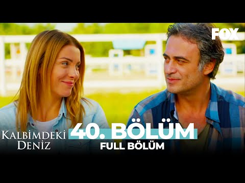 Kalbimdeki Deniz 40. Bölüm