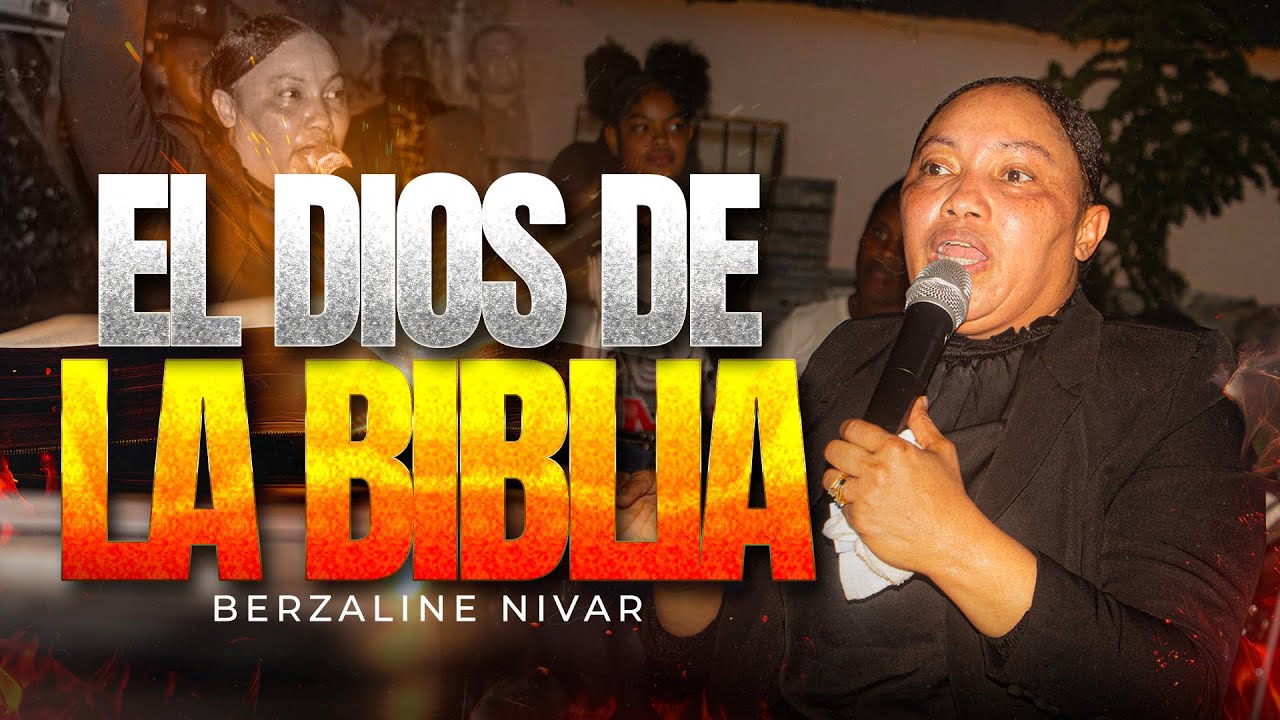 BERZALINE NIVAR 🛑 EL DIOS DE LA BIBLIA