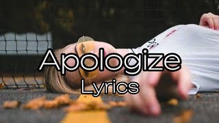 Apologize (Lyrics)