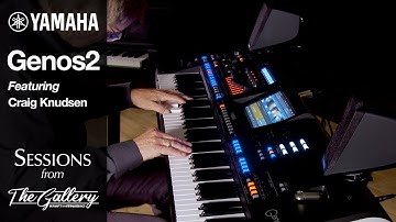 Craig Knudsen plays the Yamaha Genos2 - Sessions from The Gallery