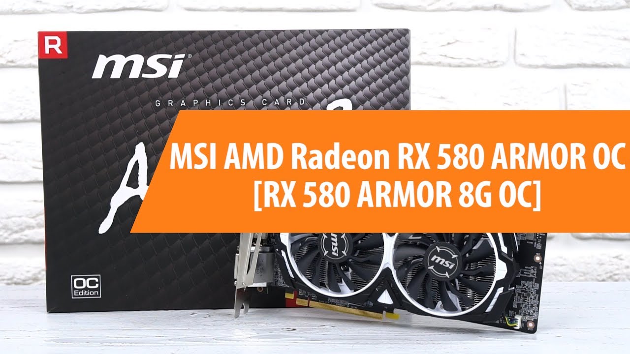 Распаковка MSI AMD Radeon RX 580 ARMOR OC / Unboxing MSI AMD Radeon RX ...