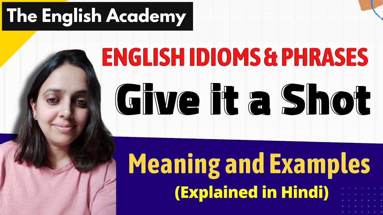 Give it a shot Idioms and Phrases Idiom "Give it a shot" Meaning