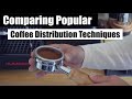 Comparing Popular Coffee Distribution Techniques | See Which Is Best & Why!