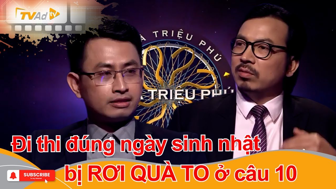 AI LÀ TRIỆU PHÚ | Đi thi đúng ngày sinh nhật bị RƠI QUÀ TO ở câu 10