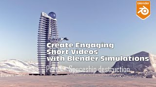 Simulations in Blender - Spaceship and building destruction with particle systems - part 4