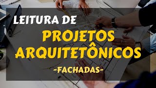 ARCHITECTURAL BLUEPRINT READING - FACADES