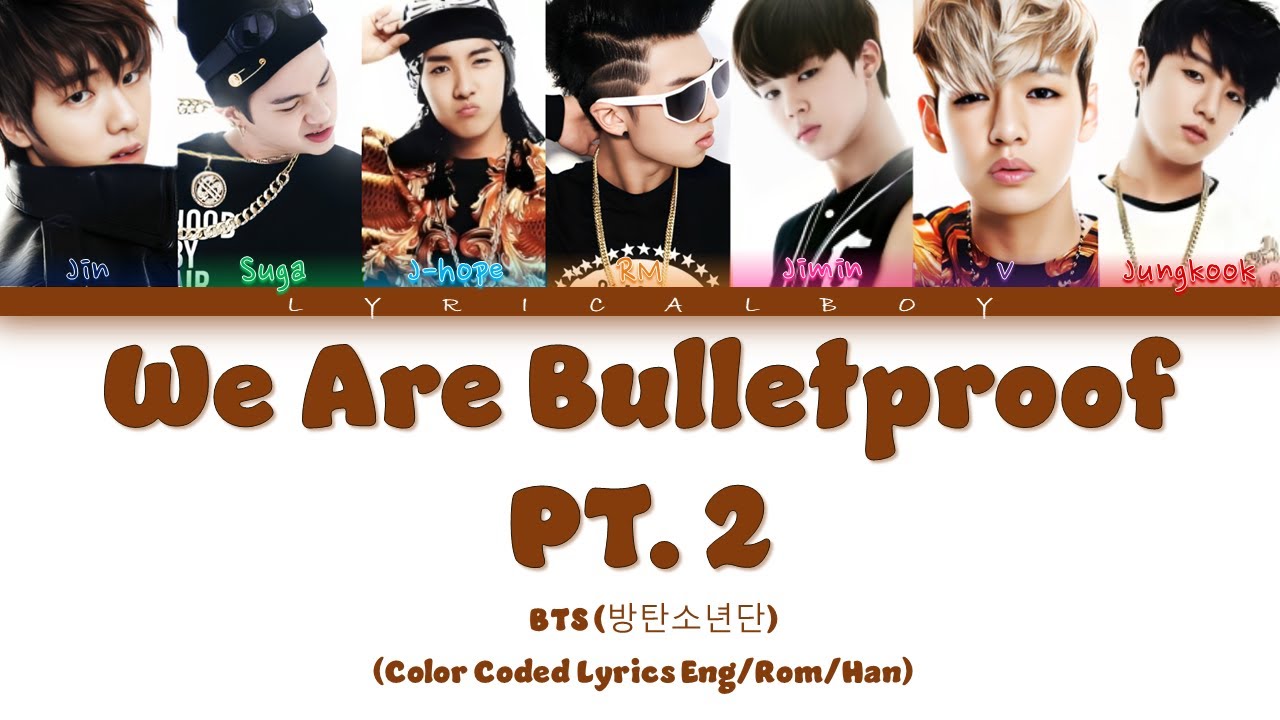 BTS (방탄소년단) - We Are Bulletproof Pt.2 Lyrics (Color Coded Lyrics Han