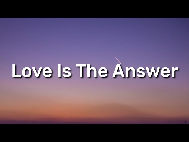 Natalie Taylor - Love Is The Answer (Lyrics) class=