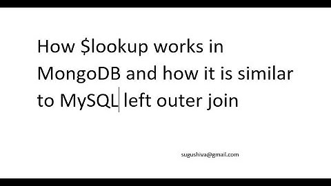 MongoDB: How $lookup works and how it is similar to MySQL left outer join