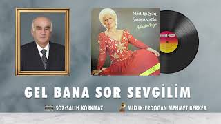 Mediha Şen Sancakoğlu - Gel Bana Sor Sevgilim Resimi