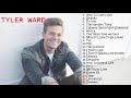 THIS IS: TYLER WARD - PLAYLIST 2020 - FULL ALBUM