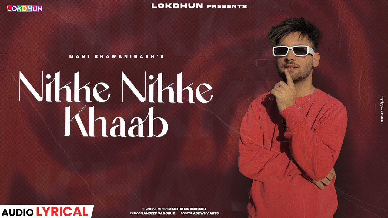 Nikke Nikke Khaab Lyrical Video  Mani Bhawanigarh  Latest Punjabi Songs 2023  Lokdhun