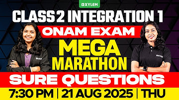 Class 2 Integration 1 | ONAM EXAM: MEGA MARATHON - Sure Questions ! | Xylem Class 2