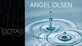 ANGEL OLSEN - Shut Up Kiss Me