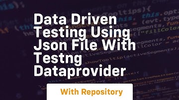 data driven testing using json file with testng dataprovider