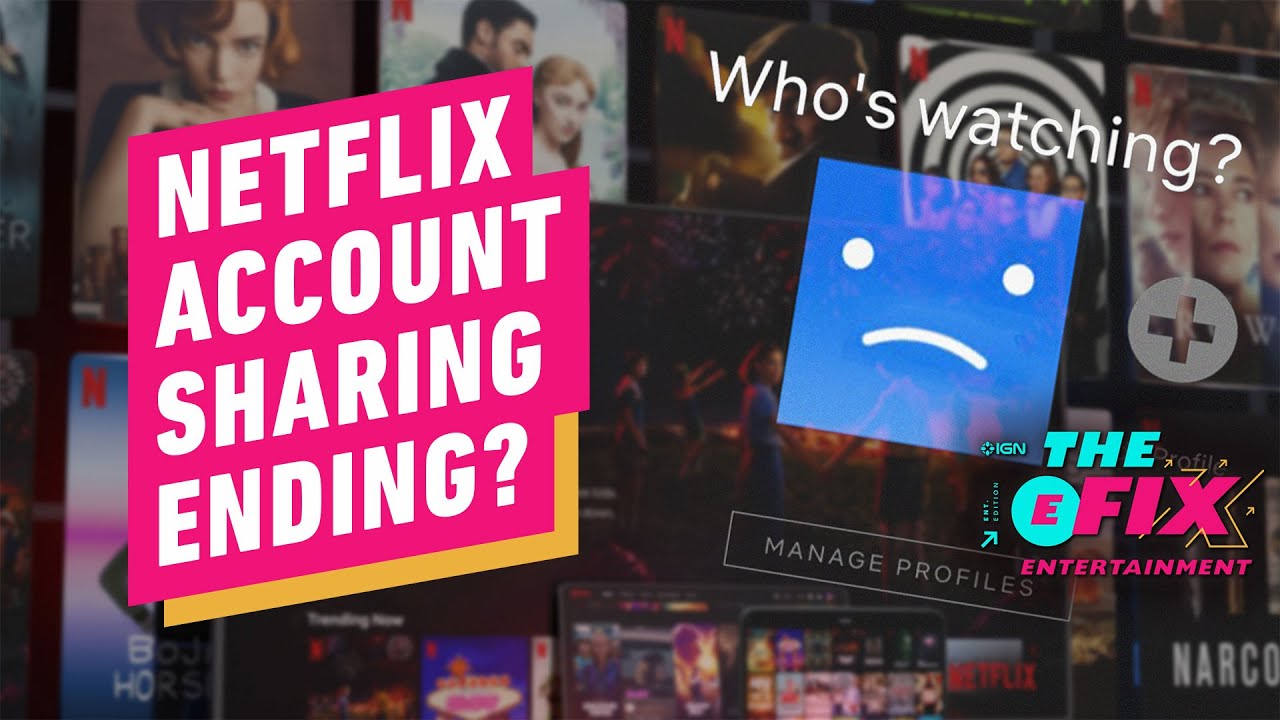 Read more about the article What To Know About Netflix’s Account Sharing Crackdown – IGN The Fix: Entertainment – IGN