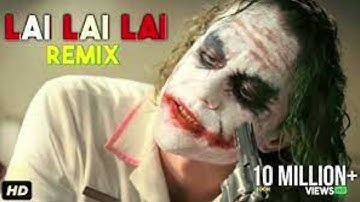 Lai Lai Lai Song-Remix by Nippandab _ JOKER ROBBERY