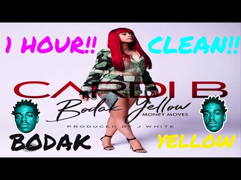 CARDI B - BODAK YELLOW FOR 1 HOUR!!(CLEAN VERSION!)