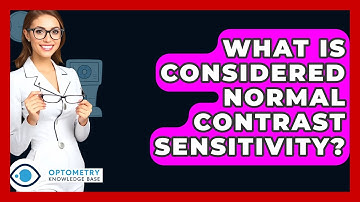 What Is Considered Normal Contrast Sensitivity? - Optometry Knowledge Base