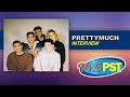 PRETTYMUCH Reveal Who They Want to Collab With | Interview