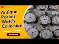 Antique Pocket Watch Collection Thrift Hunter Estate Sale Finds #162 pt1