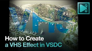 Create a VHS Effect with VSDC
