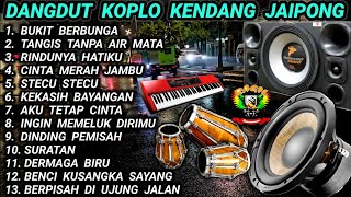 Download Lagu DANGDUT KOPLO KENDANG JAIPONG - BUKIT BERBUNGA - COCOK BUAT TEMAN DI HARI MINGGU @RagilPongdut MP3